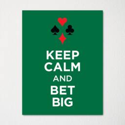 Keep Calm & Bet Big - Fine Art Print Choice Of Color Purchase 3 Receive 1 Free - thumbnail 3