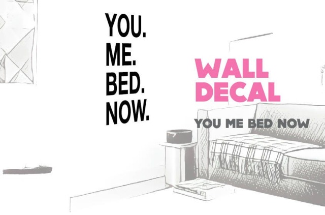 You. Me. Bed. Now. Funny Wall Decal Sticker. Choose Your Size - image 1