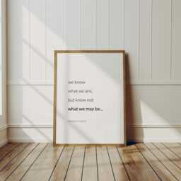 We Know What Are, But Not May Be... - Literary Print Hamlet Quote Shakespeare Poster Inspirational Wall Art Unframed - thumbnail 4