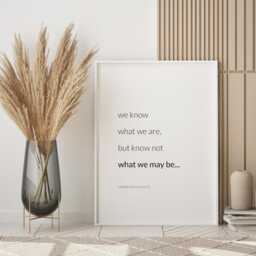 We Know What Are, But Not May Be... - Literary Print Hamlet Quote Shakespeare Poster Inspirational Wall Art Unframed - thumbnail 3