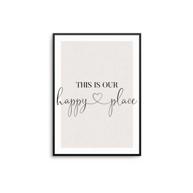 This Is Our Happy Place, Black & Beige Quote, Living Room Print, Family Wall Art, Home Decor Hallway, Typography Print Poster - image 1