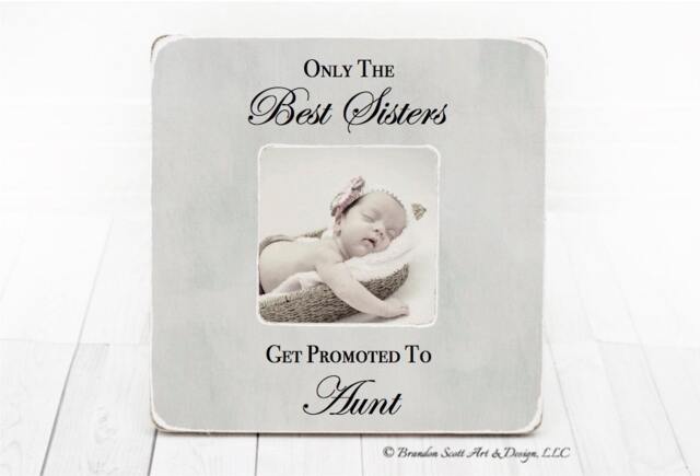 Aunt Gift, Auntie The Best Sisters Get Promoted To Aunt, Personalized Picture Frame, New Gift - image 1