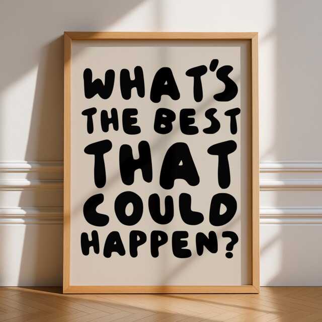 What's The Best That Could Happen Word Print, Unframed Art, Typography, Quotes, Wall Retro, Trendy, Poster, Manifestation, Positive - image 1
