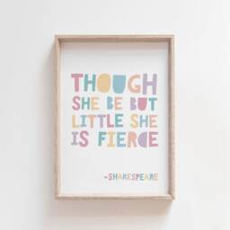 Though She Be But Little Is Fierce. Girls Bedroom Decor, Positive, Muted Prints, Nursery Wall Art, Playroom, Motivational - thumbnail 2