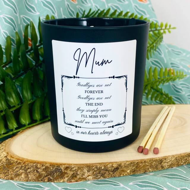 Mum Bereavement With Sympathy Candle - Remembrance - Memoriam Goodbyes Are Not Forever, The End Matt Black Glass Jar - image 1