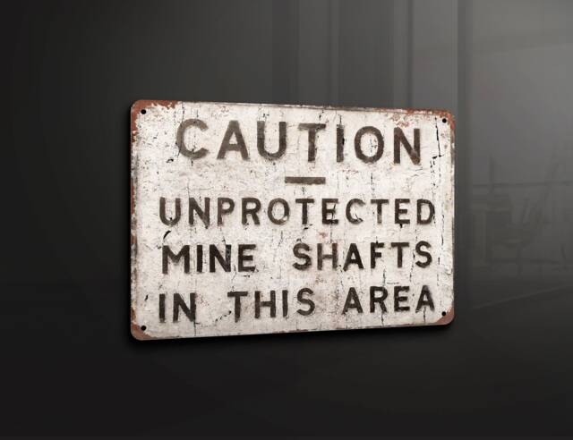 Caution Unprotected Mine Shafts in This Area - Metal Sign Plaque Wall Art Decor Signage