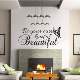 Your Own Kind Of Beautiful - 0189 Wall Art Decal, Transfer, Mural, Sticker, 75 Colours, 5 Sizes, Interior Or Exterior Use , Easy To Apply