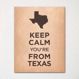 Keep Calm You're From Texas - Any Location Available Fine Art Print Choice Of Color Purchase 3 & Receive 1 Free - thumbnail 3