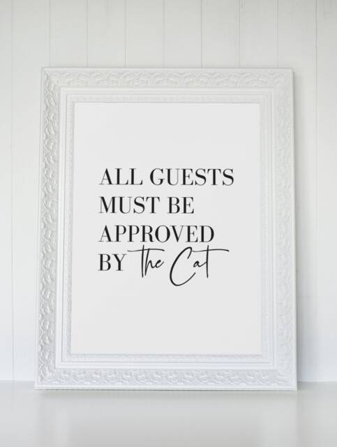 All Guests Must Be Approved By The Cat Animal Wall Decor Simple Print
