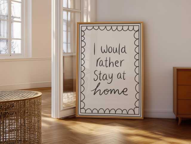 I Would Rather Stay Home Print - Cute Bedroom Prints, Boho Living Room Aesthetic Introvert Wall Art, Bohemian Art - image 1