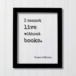 Thomas Jefferson - Floating Quote I Cannot Live Without Books Book Lovers Bibliophile Bookworm Art Print Library Librarian - thumbnail 1