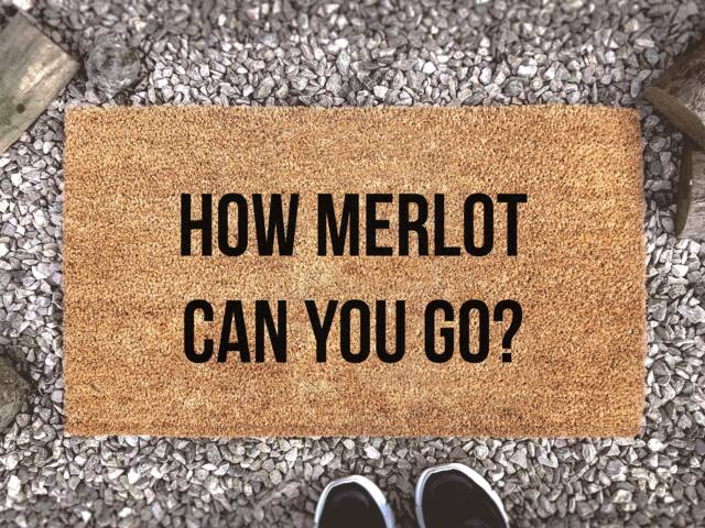 How Merlot Can You Go? - Custom Coir Doormat Home Decor Housewarming Gift Funny Booze Mat - image 1