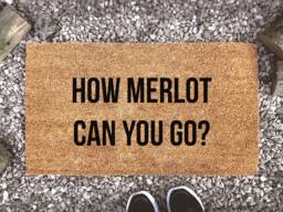 How Merlot Can You Go? - Custom Coir Doormat Home Decor Housewarming Gift Funny Booze Mat - thumbnail 1