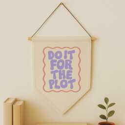 Do It For The Plot Wall Hanging Flag - Reading Nook Book Lover Gift Cosy Decor