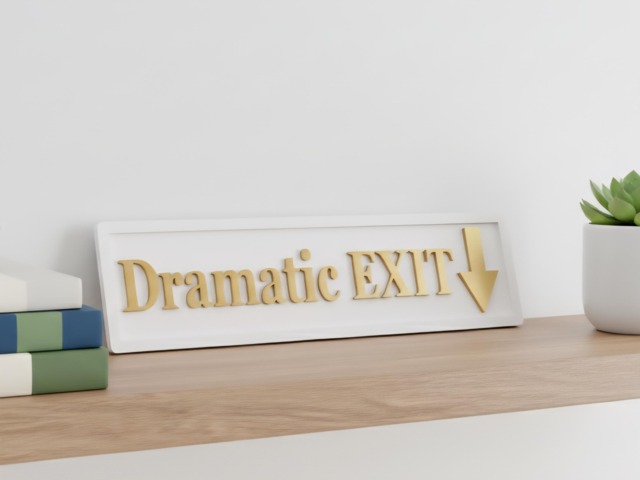 Dramatic Exit 3D Wooden Sign Humorous White & Gold Wall Decor - image 1