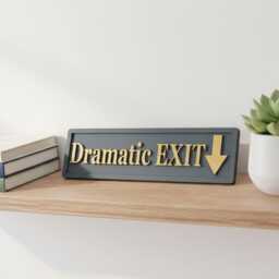 Dramatic Exit 3D Wooden Sign Humorous White & Gold Wall Decor - thumbnail 3