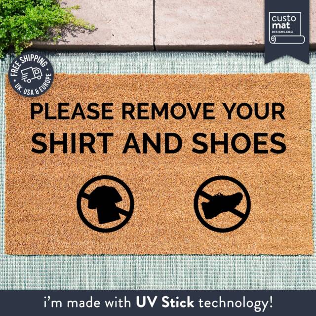 Please Remove Your Shirt & Shoes - Welcome Custom Coir Doormat Funny Home Decor New Gift - image 1