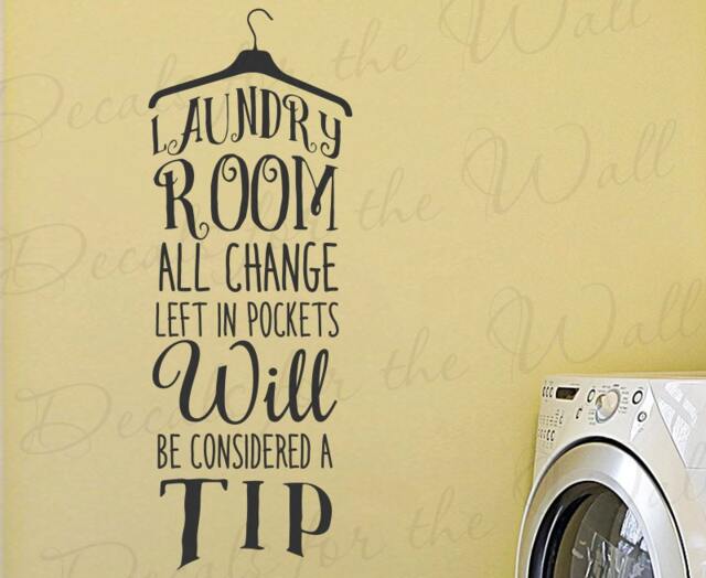 Laundry Room All Change Left in Pockets Will Be Considered A Tip - Home Family Funny Mom Mother Decorative Vinyl Wall Decal Lettering T83 - image 1