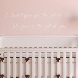 Quote For Adoptive Parents Wall Vinyl Decal I Didn't Give You The Gift Of Life - 071 - thumbnail 2