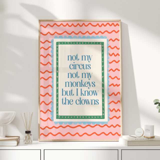 Not My Circus Monkeys Print, Colourful Quote Wall Art, Pink Dopamine Decor Poster, Home Office Gift, Colleague Gift - image 1