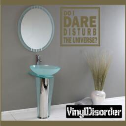 Do I Dare Disturb The Universe? - Vinyl Wall Decal Quotes Sticker L023Doidareiiiet - thumbnail 1