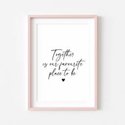 Together Is Our Favourite Place Print Couples Home Wall Art - Unframed - thumbnail 2