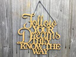 Follow Your Dreams Sign Wall Decor, Gift For New Homeowner, Wood Love Hanging, Motivational Quote - thumbnail 1