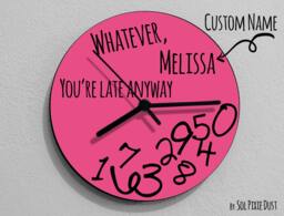 Custom Name Whatever, You're Late Anyway/Round Pink - Wall Clock - thumbnail 1