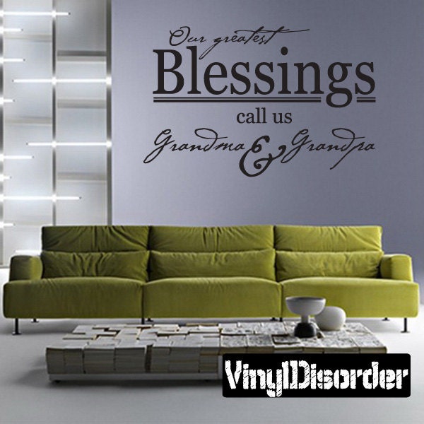 Our Greatest Blessings Call Us Grandma & Grandpa - Vinyl Wall Decal Quotes Sticker Gr001Ourgreatestiet - image 1