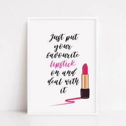 Quote Print - Just Put Your Favourite Lipstick On & Deal With It Makeup Salon - thumbnail 2