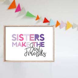 Sisters Make The Best Friends Print, Sister Prints, Wall Art, Girls Nursery Bedroom Gift - thumbnail 3