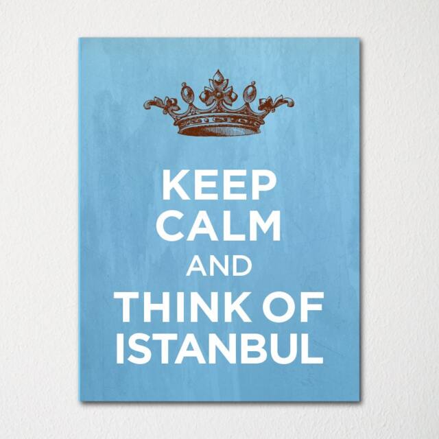Keep Calm & Think Of Istanbul - Any Location Available Fine Art Print Choice Color Purchase 3 Receive 1 Free - image 1