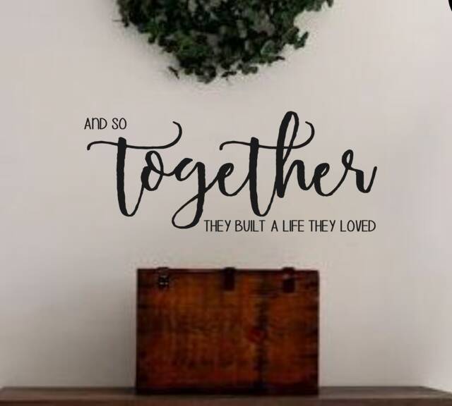And So Together They Built A Life Loved #2-Vinyl Wall Decal-Vinyl Quotes - image 1
