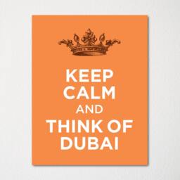 Keep Calm & Think Of Dubai - Any Location Available Fine Art Print Choice Color Purchase 3 Receive 1 Free - thumbnail 1