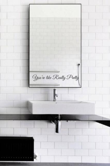 You're Like Really Pretty Mirror Decal/sticker Wall Vinyl Art Good Gift Idea - image 1