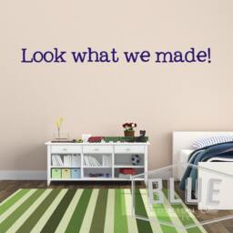 Look What We Made Vinyl Wall Decal - Home For Children's Artwork Artwork Kids - thumbnail 2