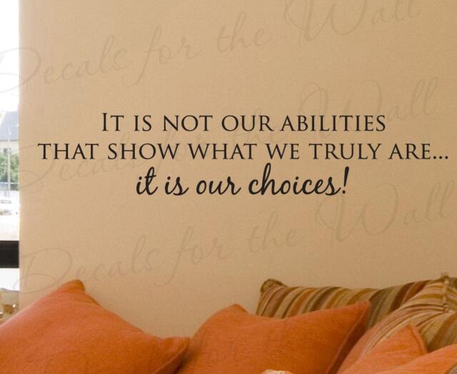 It Not Our Abilities That Show Who We Choices Inspirational Character Honesty Quote Sticker Vinyl Wall Decal Lettering Art Decoration In42 - image 1
