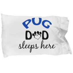 Dogsmakemehappy Pug Mom & Dad Pillowcases - Dad - thumbnail 2