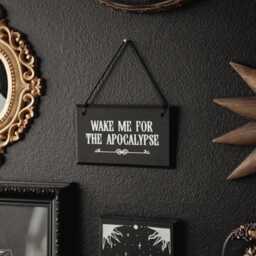 Wake Me For The Apocalypse Mini Gothic Sign/Funny Goth Wall Decor Handmade Oddity Dark Academia Gift - thumbnail 1