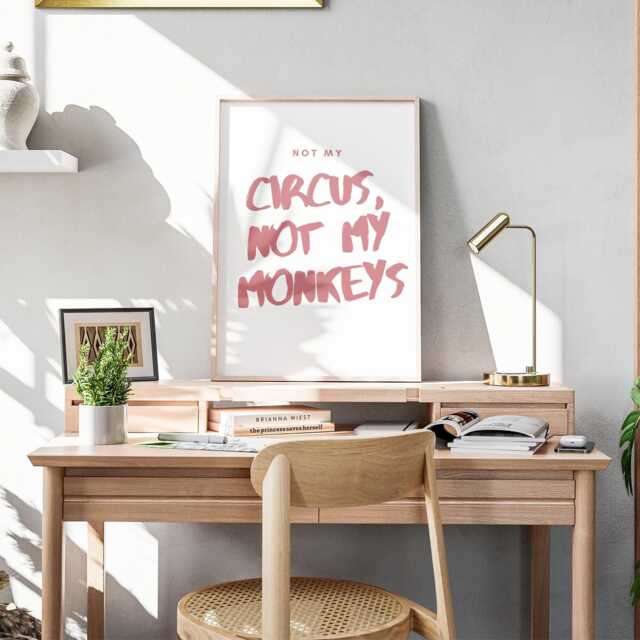 Not My Circus, Not Monkeys - Pink & White Poster Cool Print, Home Decor, Gallery Wall Art, Bold Typography, Unique Funny Quote - image 1