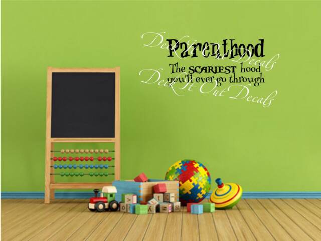Parenthood The Scariest Hood You'll Ever Go Through Vinyl Wall Decal.... E00279 - image 1