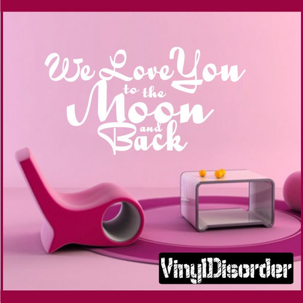 We Love You To The Moon & Back - Vinyl Wall Decal Quotes Sticker Lo038Weloveyouviet - image 1