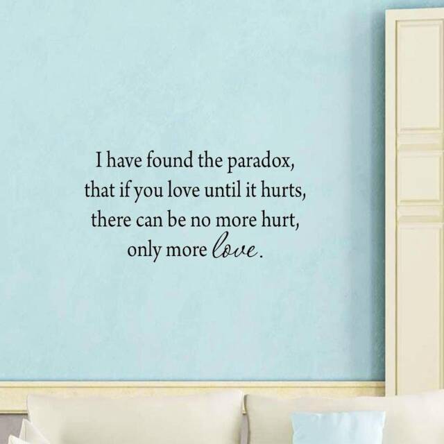 Vwaq I Have Found The Paradox, That If You Love Until It Hurts, There Can Be No More Hurt, Only Inspirational Wall Decal Vwaq-3020 - image 1