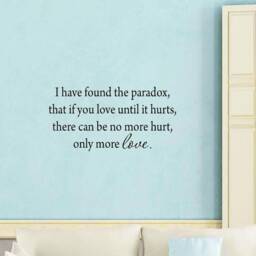 Vwaq I Have Found The Paradox, That If You Love Until It Hurts, There Can Be No More Hurt, Only Inspirational Wall Decal Vwaq-3020 - thumbnail 1