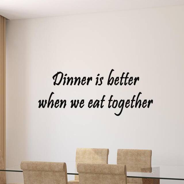 Dinner Is Better When We Eat Together Family Wall Decal Quote Home Decor Art Vwaq - image 1
