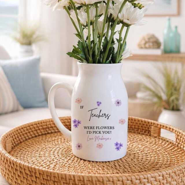 Personalised Teacher Vase - If Teachers Were Flowers I'd Pick You, Appreciation Gift, End Of Year Keepsake, Thank You - image 1