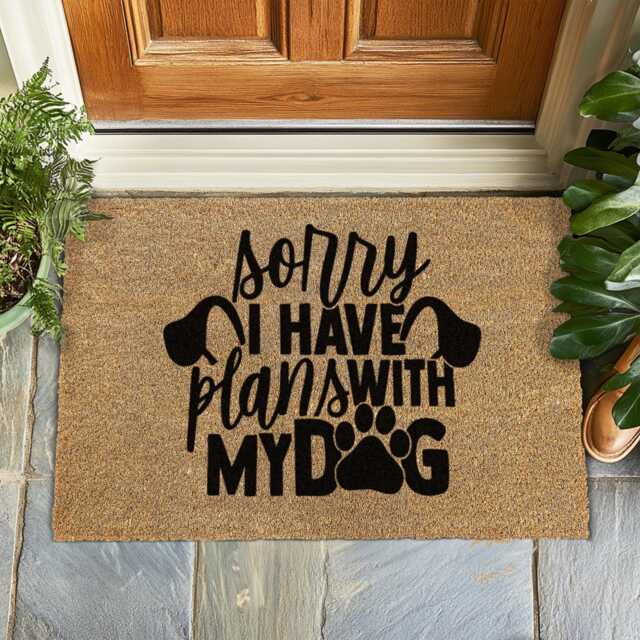 Sorry, I Have Plans With My Dog - A Doormat For Pet-Prioritizing Homes Because Sometimes The Best Involve Staying in Your Pup - image 1