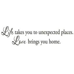 Vwaq Life Takes You Unexpected Places Love Brings You Home Wall Decal Quote Decor Matte Black Vinyl Art - thumbnail 3