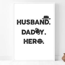 Husband. Daddy. Hero - Dad Print - Decor Gift Bespoke A5 A4 A3 Framed - thumbnail 2