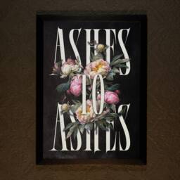 Ashes To - Typography Gothic Art Print Home Macabre Gallery Wall The Blackened Teeth - thumbnail 2